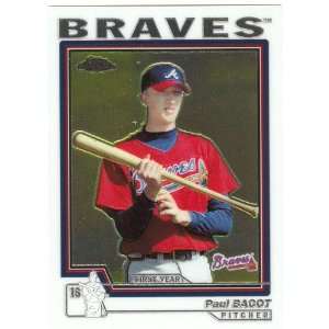  2004 Topps Chrome Traded T172 Paul Bacot Braves(RC 