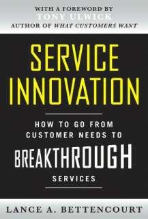 Service Innovation How to Go Lance Bettencourt