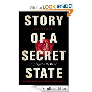 Story of a Secret State My Report to the World My Report to the 