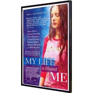  My Life Without Me 11x17 Framed Poster