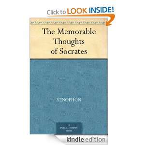 The Memorable Thoughts of Socrates Xenophon  Kindle Store