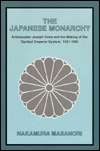 The Japanese Monarchy, 1931 1991 Ambassador Joseph Grew and the 