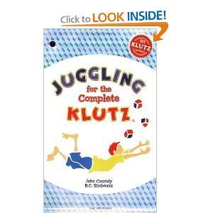  Juggling for the Complete Klutz (30th Anniversary Edition 
