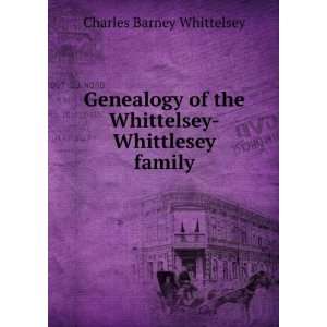   of the Whittelsey Whittlesey family Charles Barney Whittelsey Books