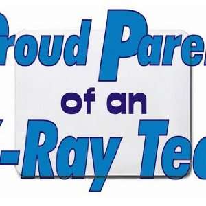  Proud Parent of a X Ray Tech Mousepad