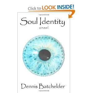  Soul Identity [Paperback] Dennis Batchelder Books