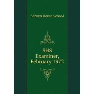  SHS Examiner, February 1972 Selwyn House School Books