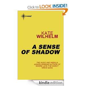Sense of Shadow Kate Wilhelm  Kindle Store