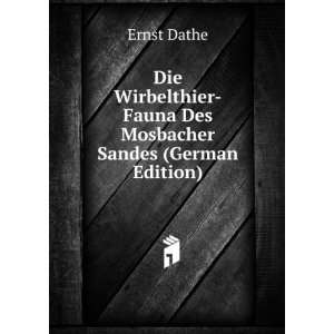    Fauna Des Mosbacher Sandes (German Edition) Ernst Dathe Books