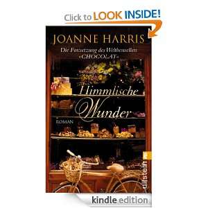 Himmlische Wunder (German Edition) Joanne Harris, Adelheid Zöfel 