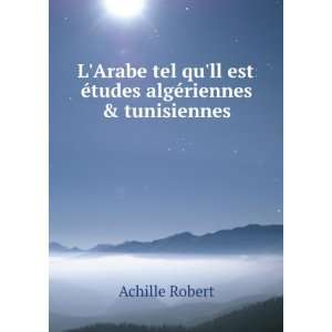 arabe Tel Qull Est Ã?tudes AlgÃ©riennes & Tunisiennes (French 