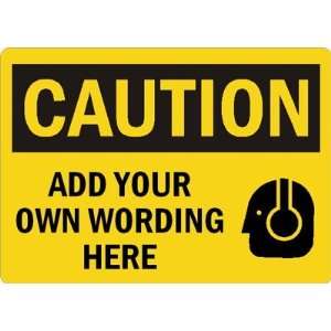   ADD YOUR OWN WORDING HERE Plastic Sign, 14 x 10