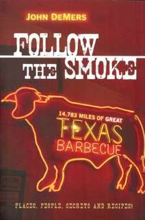   of Great Texas Barbecue by John DeMers, Bright Sky Press  Paperback
