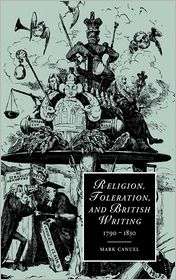 Religion, Toleration, and British Writing, 1790 1830, (0521815770 