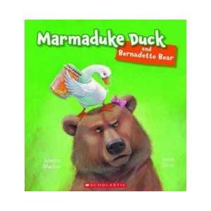    Marmaduke Duck and Bernadette Bear JULIETTE MACIVER Books