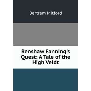   Fannings Quest A Tale of the High Veldt Bertram Mitford Books