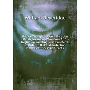   Perfection in the Beatifick Vision, Part 2 William Beveridge Books