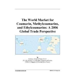 The World Market for Coumarin, Methylcoumarins, and Ethylcoumarins A 