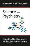 Science and Psychiatry Groundbreaking Discoveries in Molecular 