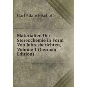   Jahresberichten, Volume 1 (German Edition) Carl Adam Bischoff Books