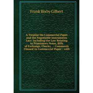   Classed As Commercial Paper  with Frank Bixby Gilbert Books