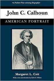 John C. Calhoun, (0872497755), Margaret L. Coit, Textbooks   Barnes 