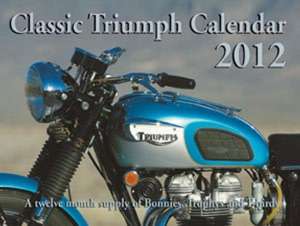   Classic Triumph Calendar 2012 by Timothy Remus 