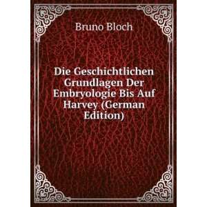   Der Embryologie Bis Auf Harvey (German Edition) Bruno Bloch Books