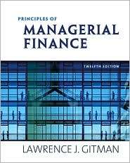 Principles of Managerial Finance, (0321524136), Lawrence J. Gitman 