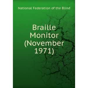  Braille Monitor (November 1971) National Federation of 