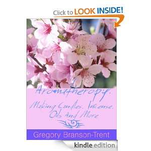   , Oils And More Gregory Branson Trent  Kindle Store