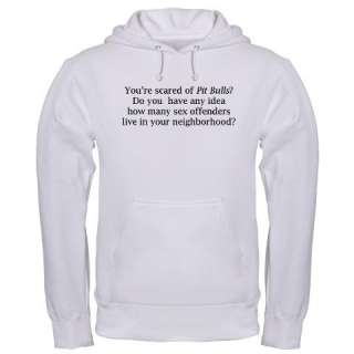 Scared of Pit Bulls Pets Hooded Sweatshirt by 73286915  