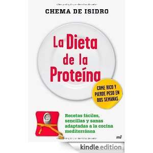 La dieta de la proteína (Spanish Edition) Chema de Isidro  