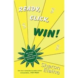   CLICK, WIN How to Find, Enter and Win Online Sweepstakes [Paperback