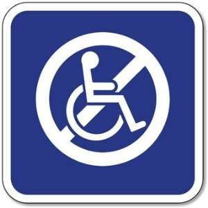  NON Accessible Wheelchair Symbol Sign   12x12