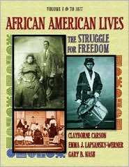African American Lives The Struggle for Freedom, Vol. 1, (020179487X 