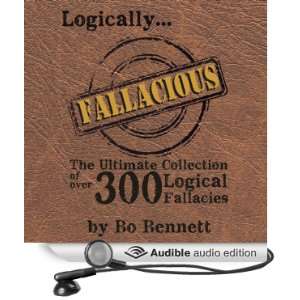 Logically Fallacious The Ultimate Collection of Over 300 Logical 