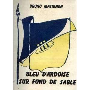  Bleu dardoise sur fond de sable Matignon Bruno Books