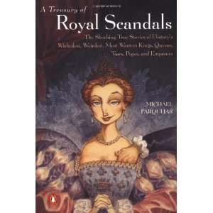  of Royal Scandals The Shocking True Stories Historys Wickedest 