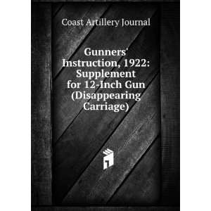   12 Inch Gun (Disappearing Carriage). Coast Artillery Journal Books