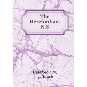  The Herefordian. N.S. cath. sch Hereford city Books