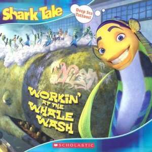   Workin at the Whale Wash (Shark Tale Series) by D 
