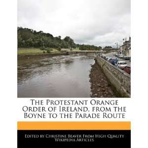 The Protestant Orange Order of Ireland, from the Boyne to the Parade 