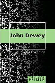 John Dewey Primer, (0820471364), Douglas J. Simpson, Textbooks 