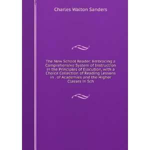   of Elocution . / by Charles W. Sanders Charles Walton Sanders Books