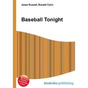 Baseball Tonight Ronald Cohn Jesse Russell Books