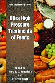 Ultra High Pressure Treatment Of Foods, (0306472783), Marc E.G 