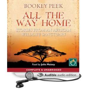  All the Way Home Stories from an African Wildlife Sanctuary 
