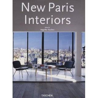 New Paris Interiors by Angelika Taschen ( Hardcover   Apr. 1, 2008)