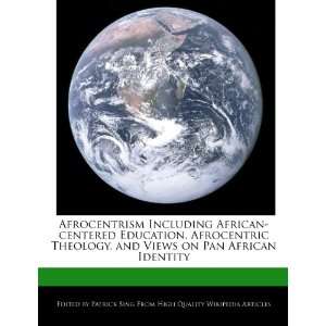 Afrocentrism Including African centered Education, Afrocentric 